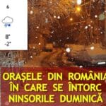 Orașele mari din România în care se întorc ninsorile duminică, potrivit meteorologilor Accuweather
