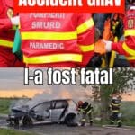 Accident mortal în urmă cu puțin timp în România. Cine era în mașină, salvatorilor nu le-a venit să creadă când au văzut
