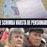 Se modifică vârsta de pensionare! Cine iese mai târziu la pensie