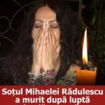 Soțul Mihaelei rădulescu s-a stins din viață la doar 56 de ani. De ce boală suferea