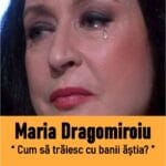 Maria Dragomiroiu a fost umilită după 40 de ani de muncă: “Cum să trăiesc cu banii ăștia?” Ce pensie primește artista