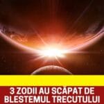 3 zodii au scăpat de blestemul trecutului. Eclipsa de lună le-a izbăvit de greutăți