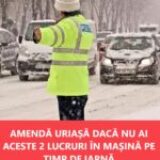 Atenție, șoferi! Noua lege aduce amenzi uriașe de până la 2.900 de lei și suspendarea talonului dacă iarna nu aveți aceste două lucruri în mașină