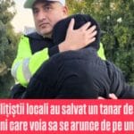 Tânăr student, salvat de la moarte de polițiștii locali
