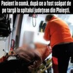 Pacient în comă, după ce a fost scăpat de pe targă la Spitalul Județean de Urgență Ploiești