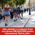 Schimbare majoră pentru utilizatorii de trotinete! Documentul fără de care nu mai ai voie pe drumurile publice și care îți poate aduce o amendă uriașă