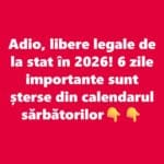 Schimbare majoră: 6 zile libere legale dispar din calendar începând cu 2026