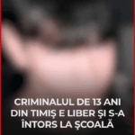 Criminalul de 13 ani din Timiş e liber şi se poate întoarce la şcoală. Părinte: Mi-e frică, tremor