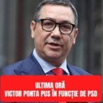 Bomba anului în politică! Victor Ponta revine în forță! PSD îl pune în funcție