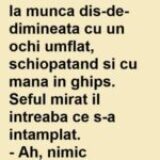 Bancul zilei. Un moldovean ajunge la muncă lovit, șchiopătând și cu mâna în ghips